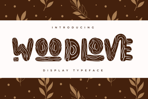 Enhance Your Brand with Woodlove, the Nature-Inspired Display Font