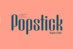 Popstick: A Fresh and Clean Display Font for Bold Branding