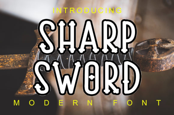 Sharp Sword: A Bold Display Font for Medieval-Inspired Designs