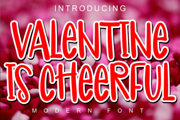 Valentine is Cheerful: A Modern Display Font for Editorial Charm